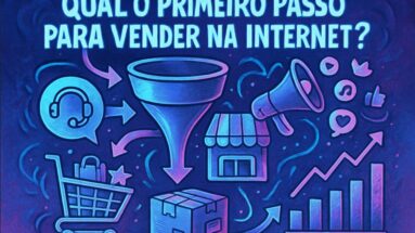 Qual o primeiro passo para vender na internet