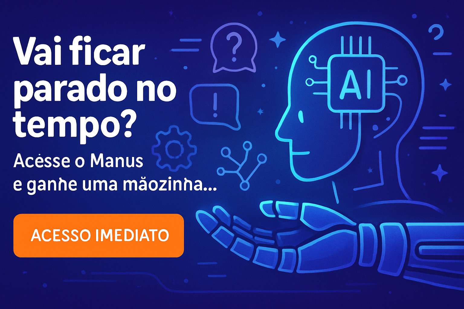 Banner Instale o Manus Ia e ganhe uma mãozinha nas atividades chatas